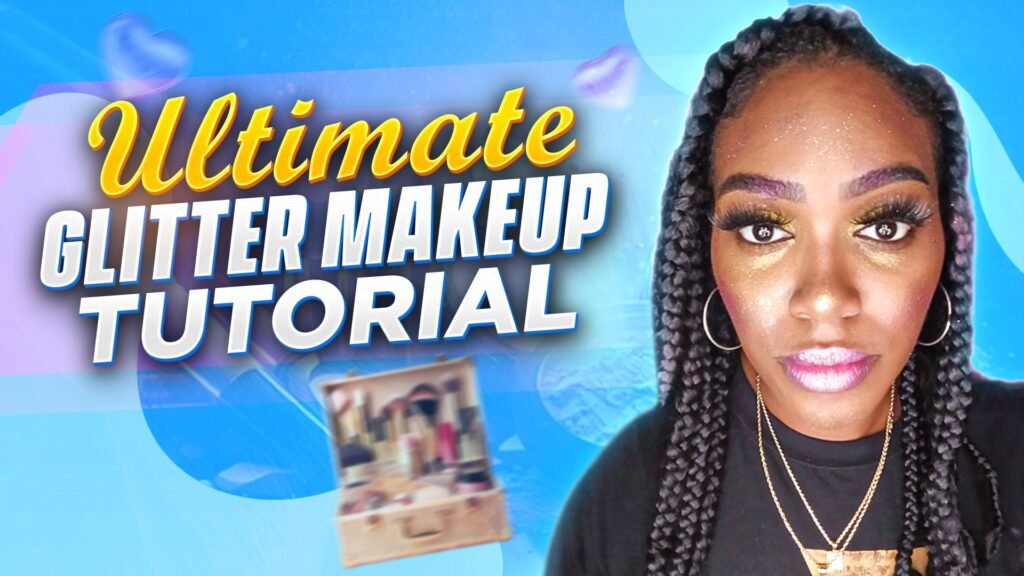 Ultimate Glitter makeup tutorial